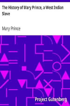 [Gutenberg 17851] • The History of Mary Prince, a West Indian Slave